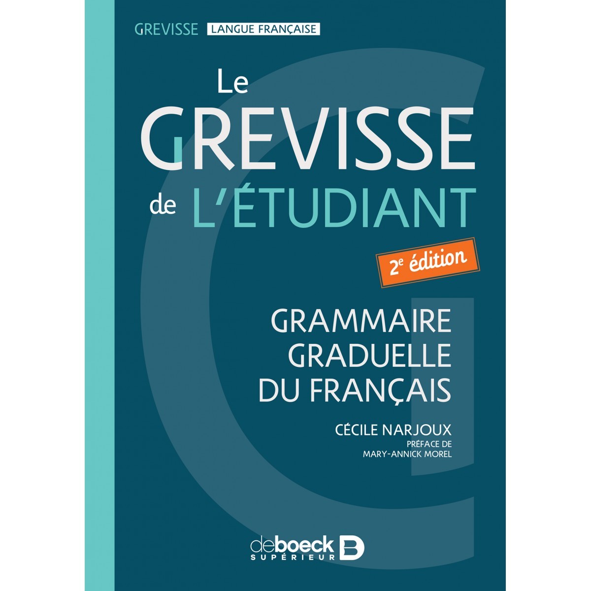 Le Grevisse de l'étudiant : grammaire graduelle du français
