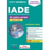 Concours IADE : 24 sujets corrigés (écrit et oral)