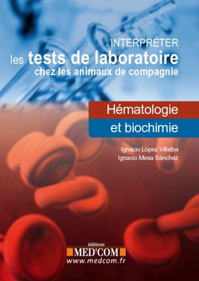 Interpréter les tests de laboratoire chez les animaux de compagnie