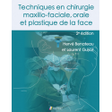 Techniques en chirurgie maxillo-faciale orale et plastique de la face