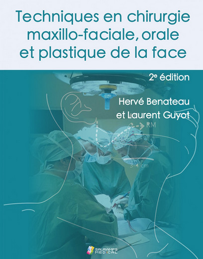 Techniques en chirurgie maxillo-faciale orale et plastique de la face