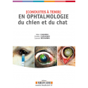 Conduites à tenir en ophtalmologie du chien et du chat