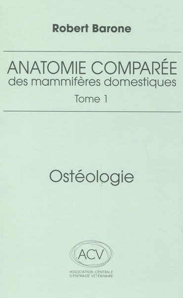 Anatomie comparée des mammifères, tome 1