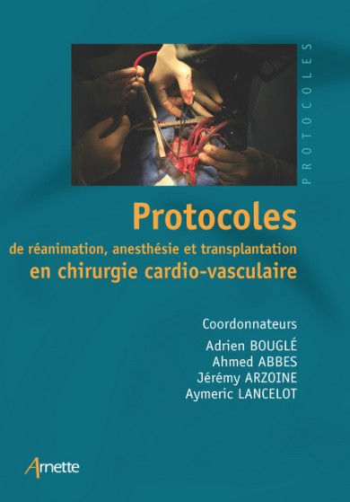 Protocoles de réanimation et transplantation en chir. cardio-vasculaire