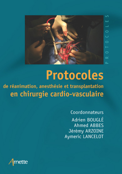 Protocoles de réanimation et transplantation en chir. cardio-vasculaire