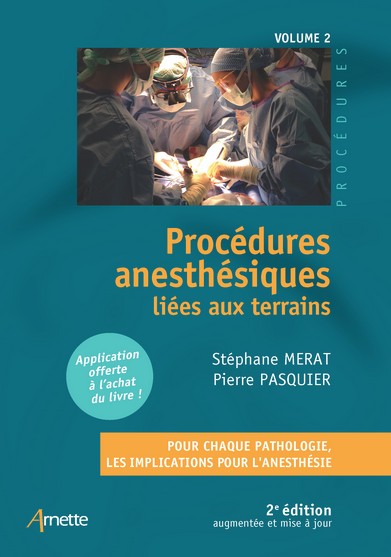 Procédures anesthésiques liées aux terrains, volume 2