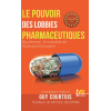 Le pouvoir des lobbies pharmaceutiques