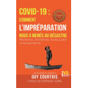 COVID-19 : comment l\'impréparation nous a menés au désastre