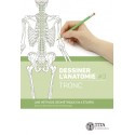 Dessiner l\'anatomie, tome 3 : tronc