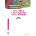 Traité pratique de neuropsychologie clinique de l\'adulte