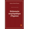 Dictionnaire encyclopédique d'hypnose