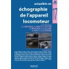 Actualités en échographie de l'appareil locomoteur, tome 17