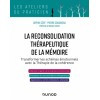 La reconsolidation thérapeutique de la mémoire