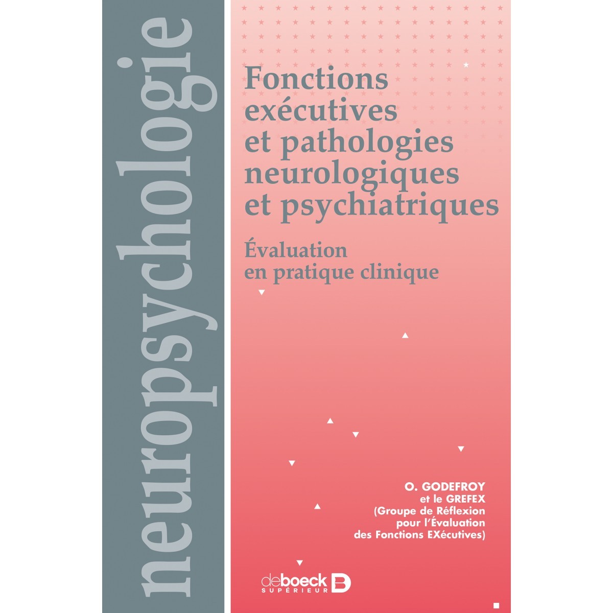 Fonctions exécutives et pathologies neurologiques et psychiatriques