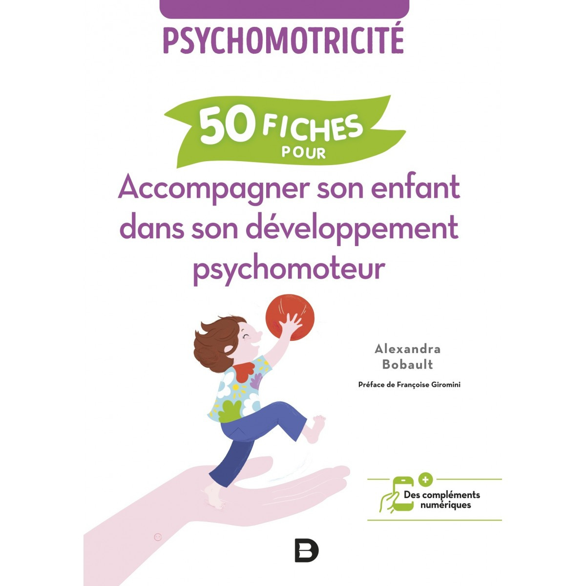 50 fiches pour aider son enfant dans son développement psychomoteur