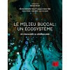 Le milieu buccal : un écosystème