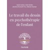 Le travail du dessin en psychothérapie de l'enfant