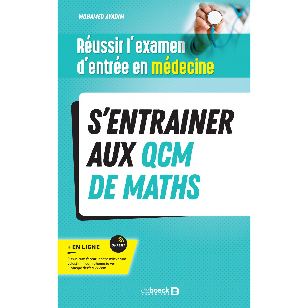 Réussir l'examen d'entrée en médecine : s'entraîner aux QCM de maths