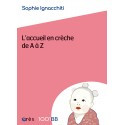 L\'accueil en crèche de A à Z