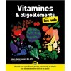 Vitamines et oligoéléments pour les nuls
