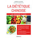 Le grand livre de la diététique chinoise