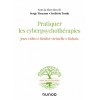 Pratiquer les cyberpsychothérapies