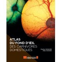 Atlas du fond d\'œil des carnivores domestiques