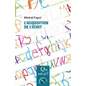 L\'acquisition de l\'écrit