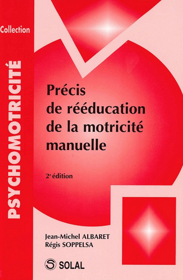 Précis de rééducation de la motricité manuelle