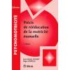 Précis de rééducation de la motricité manuelle