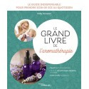 Le grand livre de l\'aromathérapie