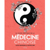 Le guide pratique de la médecine chinoise