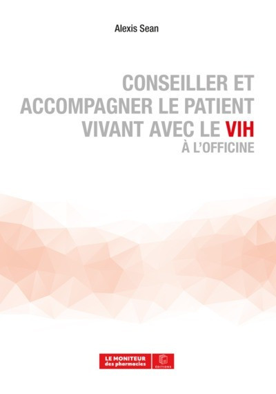 Conseiller et accompagner le patient vivant avec le VIH à l'officine