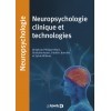 Neuropsychologie clinique et technologies