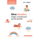 Mon doudou : l\'objet transitionnel qui fait grandir