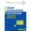 L'année psychanalytique internationale 2022