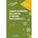 Comment accompagner avec l\'analyse de pratiques professionnelles ?