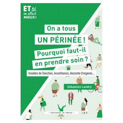 On a tous un périnée :...