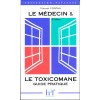 Le médecin et la toxicomanie