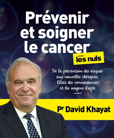 Prévenir et soigner le cancer pour les nuls