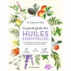 Le grand guide des huiles essentielles