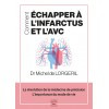 Comment échapper à l'infarctus et l'AVC ?