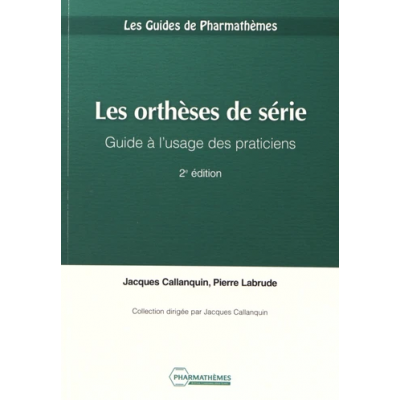 Les orthèses de série