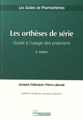 Les orthèses de série