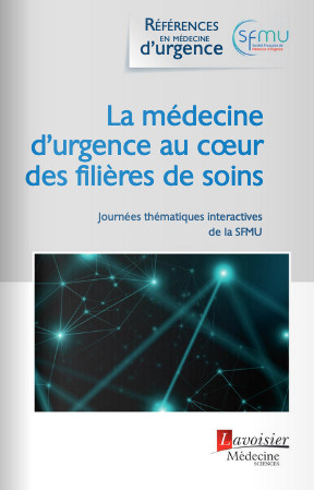 La médecine d'urgence au cœur des filières de soins