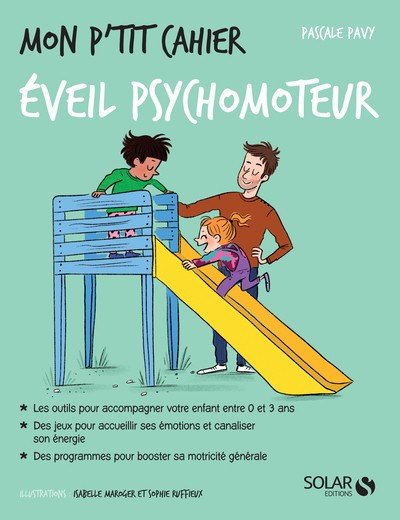 Mon p'tit cahier d'éveil psychomoteur