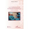 La cardiologie interventionnelle