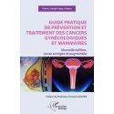 Guide pratique de prévention des cancers gynécologiques et mammaires