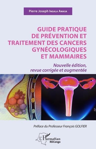 Guide pratique de prévention des cancers gynécologiques et mammaires
