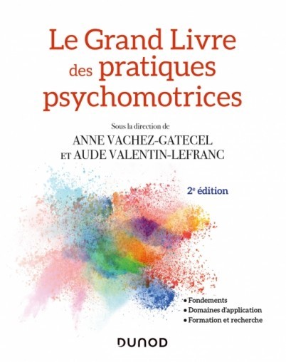 Le grand livre des pratiques psychomotrices